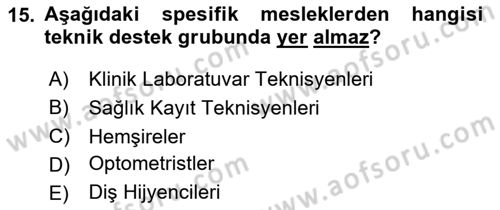 İş Sağlığı Yönetimi Dersi 2025 - 2026 Yılı (Vize) Ara Sınav Soruları 15. Soru