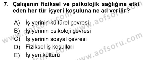 İş Yaşaminda Risk Etmenleri Ve Yönetimsel Faktörler Dersi 2020 - 2021 Yılı Yaz Okulu Sınavı 7. Soru