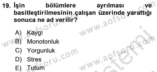 İş Yaşaminda Risk Etmenleri Ve Yönetimsel Faktörler Dersi Ara Sınavı Deneme Sınav Soruları 19. Soru