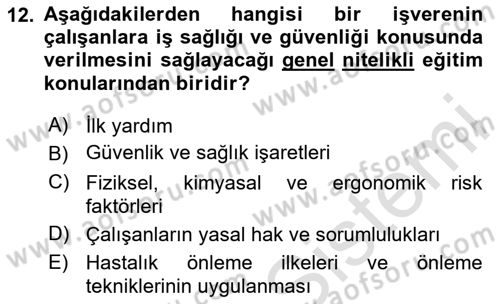 Kimya ve Biyoloji Sektörlerinde İş Sağlığı ve Güvenliği Dersi 2020 - 2021 Yılı Yaz Okulu Sınav Soruları 12. Soru