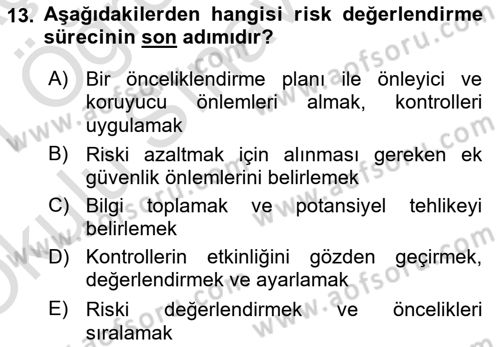 Kimya ve Biyoloji Sektörlerinde İş Sağlığı ve Güvenliği Dersi 2020 - 2021 Yılı Yaz Okulu Sınav Soruları 13. Soru