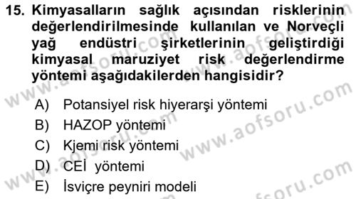 Kimya ve Biyoloji Sektörlerinde İş Sağlığı ve Güvenliği Dersi 2020 - 2021 Yılı Yaz Okulu Sınav Soruları 15. Soru