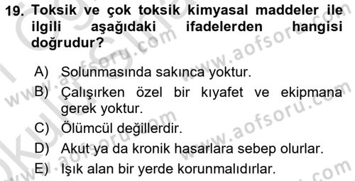Kimya ve Biyoloji Sektörlerinde İş Sağlığı ve Güvenliği Dersi 2020 - 2021 Yılı Yaz Okulu Sınav Soruları 19. Soru