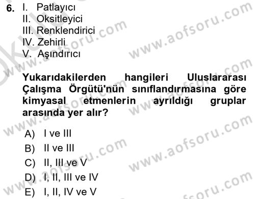 Kimya ve Biyoloji Sektörlerinde İş Sağlığı ve Güvenliği Dersi 2020 - 2021 Yılı Yaz Okulu Sınav Soruları 6. Soru