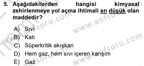 Kimya ve Biyoloji Sektörlerinde İş Sağlığı ve Güvenliği Dersi 2021 - 2022 Yılı (Vize) Ara Sınav Soruları 5. Soru