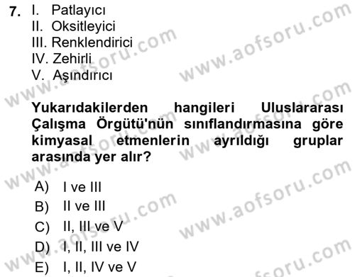 Kimya ve Biyoloji Sektörlerinde İş Sağlığı ve Güvenliği Dersi 2021 - 2022 Yılı (Vize) Ara Sınav Soruları 7. Soru
