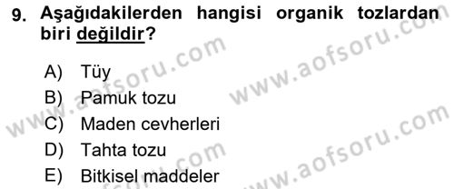 Kimya ve Biyoloji Sektörlerinde İş Sağlığı ve Güvenliği Dersi 2021 - 2022 Yılı (Vize) Ara Sınav Soruları 9. Soru