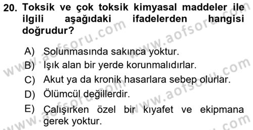 Kimya ve Biyoloji Sektörlerinde İş Sağlığı ve Güvenliği Dersi 2021 - 2022 Yılı (Final) Dönem Sonu Sınav Soruları 20. Soru