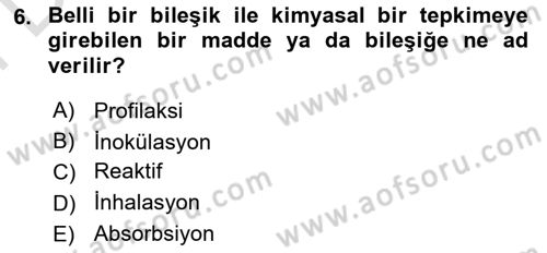 Kimya ve Biyoloji Sektörlerinde İş Sağlığı ve Güvenliği Dersi 2021 - 2022 Yılı (Final) Dönem Sonu Sınav Soruları 6. Soru