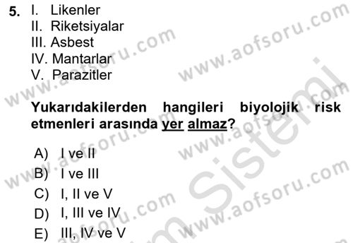 Kimya ve Biyoloji Sektörlerinde İş Sağlığı ve Güvenliği Dersi 2022 - 2023 Yılı Yaz Okulu Sınav Soruları 5. Soru