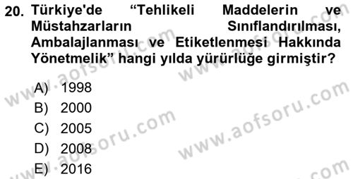 Kimya ve Biyoloji Sektörlerinde İş Sağlığı ve Güvenliği Dersi 2023 - 2024 Yılı (Vize) Ara Sınav Soruları 20. Soru
