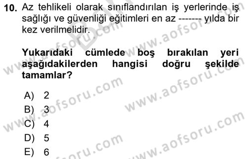 Kimya ve Biyoloji Sektörlerinde İş Sağlığı ve Güvenliği Dersi 2023 - 2024 Yılı (Final) Dönem Sonu Sınav Soruları 10. Soru