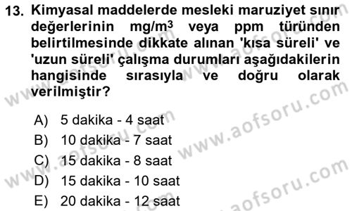 Kimya ve Biyoloji Sektörlerinde İş Sağlığı ve Güvenliği Dersi 2023 - 2024 Yılı (Final) Dönem Sonu Sınav Soruları 13. Soru