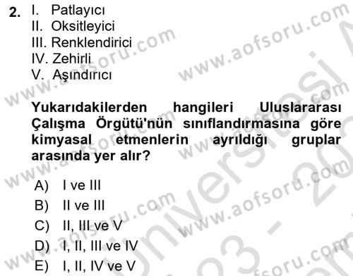 Kimya ve Biyoloji Sektörlerinde İş Sağlığı ve Güvenliği Dersi 2023 - 2024 Yılı (Final) Dönem Sonu Sınav Soruları 2. Soru