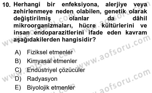 Kimya ve Biyoloji Sektörlerinde İş Sağlığı ve Güvenliği Dersi 2024 - 2025 Yılı (Vize) Ara Sınav Soruları 10. Soru