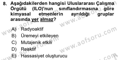 Kimya ve Biyoloji Sektörlerinde İş Sağlığı ve Güvenliği Dersi 2024 - 2025 Yılı (Vize) Ara Sınav Soruları 8. Soru