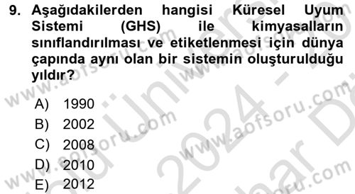 Kimya ve Biyoloji Sektörlerinde İş Sağlığı ve Güvenliği Dersi 2024 - 2025 Yılı (Vize) Ara Sınav Soruları 9. Soru