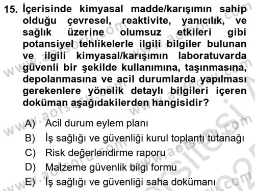 Kimya ve Biyoloji Sektörlerinde İş Sağlığı ve Güvenliği Dersi 2024 - 2025 Yılı Yaz Okulu Sınav Soruları 15. Soru