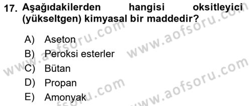 Kimya ve Biyoloji Sektörlerinde İş Sağlığı ve Güvenliği Dersi 2024 - 2025 Yılı Yaz Okulu Sınav Soruları 17. Soru