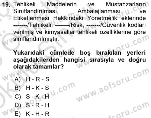 Kimya ve Biyoloji Sektörlerinde İş Sağlığı ve Güvenliği Dersi 2024 - 2025 Yılı Yaz Okulu Sınav Soruları 19. Soru