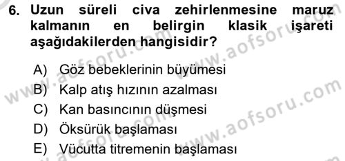 Kimya ve Biyoloji Sektörlerinde İş Sağlığı ve Güvenliği Dersi 2024 - 2025 Yılı Yaz Okulu Sınav Soruları 6. Soru