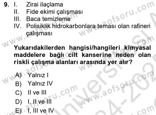 Kimya ve Biyoloji Sektörlerinde İş Sağlığı ve Güvenliği Dersi 2024 - 2025 Yılı Yaz Okulu Sınav Soruları 9. Soru