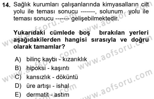 Kimya ve Biyoloji Sektörlerinde İş Sağlığı ve Güvenliği Dersi 2025 - 2026 Yılı (Vize) Ara Sınav Soruları 14. Soru