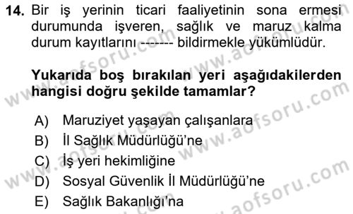 Kimya ve Biyoloji Sektörlerinde İş Sağlığı ve Güvenliği Dersi 2025 - 2026 Yılı (Final) Dönem Sonu Sınav Soruları 14. Soru