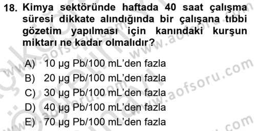 Kimya ve Biyoloji Sektörlerinde İş Sağlığı ve Güvenliği Dersi 2025 - 2026 Yılı Yaz Okulu Sınav Soruları 18. Soru