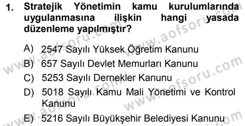 Stratejik Yönetim Dersi 2012 - 2013 Yılı (Vize) Ara Sınav Soruları 1. Soru