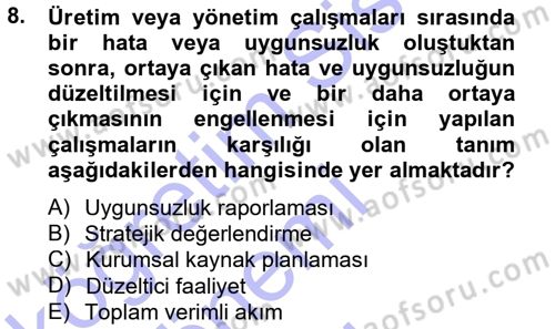 Stratejik Yönetim Dersi 2012 - 2013 Yılı (Final) Dönem Sonu Sınav Soruları 8. Soru