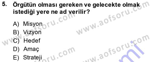 Stratejik Yönetim Dersi Ara Sınavı Deneme Sınav Soruları 5. Soru