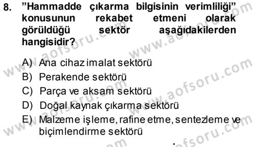 Stratejik Yönetim Dersi 2013 - 2014 Yılı (Vize) Ara Sınav Soruları 8. Soru