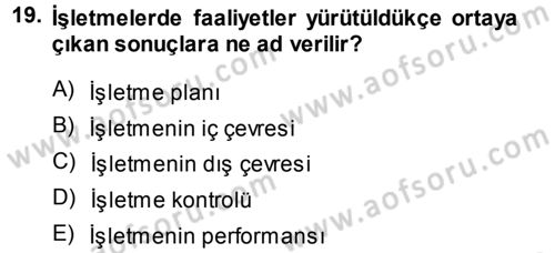 Stratejik Yönetim Dersi 2013 - 2014 Yılı (Final) Dönem Sonu Sınav Soruları 19. Soru