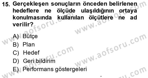 Stratejik Yönetim Dersi 2014 - 2015 Yılı (Vize) Ara Sınav Soruları 15. Soru