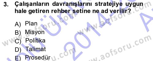 Stratejik Yönetim Dersi 2014 - 2015 Yılı (Vize) Ara Sınavı 3. Soru