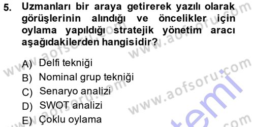 Stratejik Yönetim Dersi Ara Sınavı Deneme Sınav Soruları 5. Soru