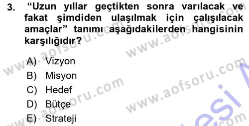 Stratejik Yönetim Dersi 2015 - 2016 Yılı (Vize) Ara Sınav Soruları 3. Soru