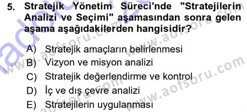Stratejik Yönetim Dersi 2015 - 2016 Yılı (Vize) Ara Sınav Soruları 5. Soru