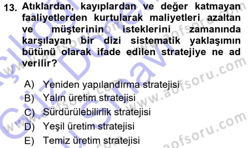 Stratejik Yönetim Dersi 2015 - 2016 Yılı (Final) Dönem Sonu Sınav Soruları 13. Soru