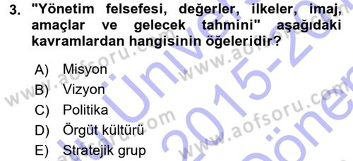 Stratejik Yönetim Dersi 2015 - 2016 Yılı (Final) Dönem Sonu Sınav Soruları 3. Soru
