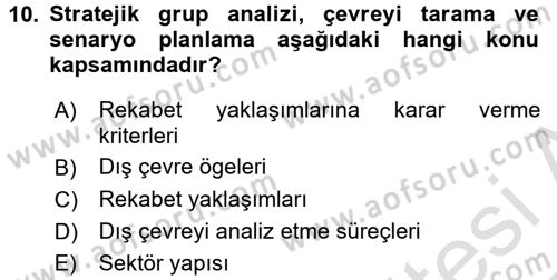 Stratejik Yönetim Dersi 2016 - 2017 Yılı (Vize) Ara Sınav Soruları 10. Soru