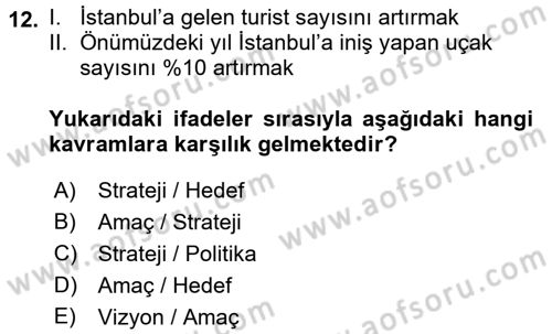 Stratejik Yönetim Dersi 2016 - 2017 Yılı (Vize) Ara Sınav Soruları 12. Soru