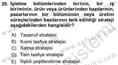 Stratejik Yönetim Dersi 2016 - 2017 Yılı (Vize) Ara Sınav Soruları 20. Soru