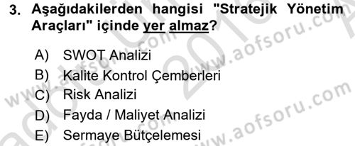 Stratejik Yönetim Dersi 2016 - 2017 Yılı (Vize) Ara Sınav Soruları 3. Soru