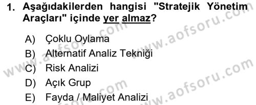 Stratejik Yönetim Dersi 2016 - 2017 Yılı (Final) Dönem Sonu Sınav Soruları 1. Soru