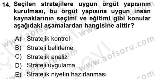 Stratejik Yönetim Dersi 2016 - 2017 Yılı (Final) Dönem Sonu Sınav Soruları 14. Soru