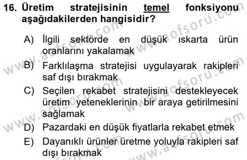 Stratejik Yönetim Dersi 2016 - 2017 Yılı (Final) Dönem Sonu Sınav Soruları 16. Soru