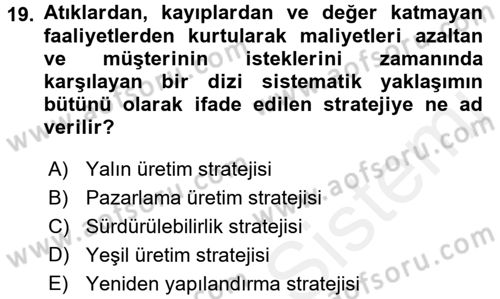 Stratejik Yönetim Dersi 2017 - 2018 Yılı 3 Ders Sınav Soruları 19. Soru