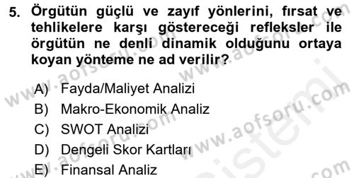 Stratejik Yönetim Dersi 2017 - 2018 Yılı 3 Ders Sınav Soruları 5. Soru